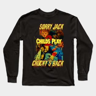 Sorry Jack Chucky's Back (Version 2) Long Sleeve T-Shirt